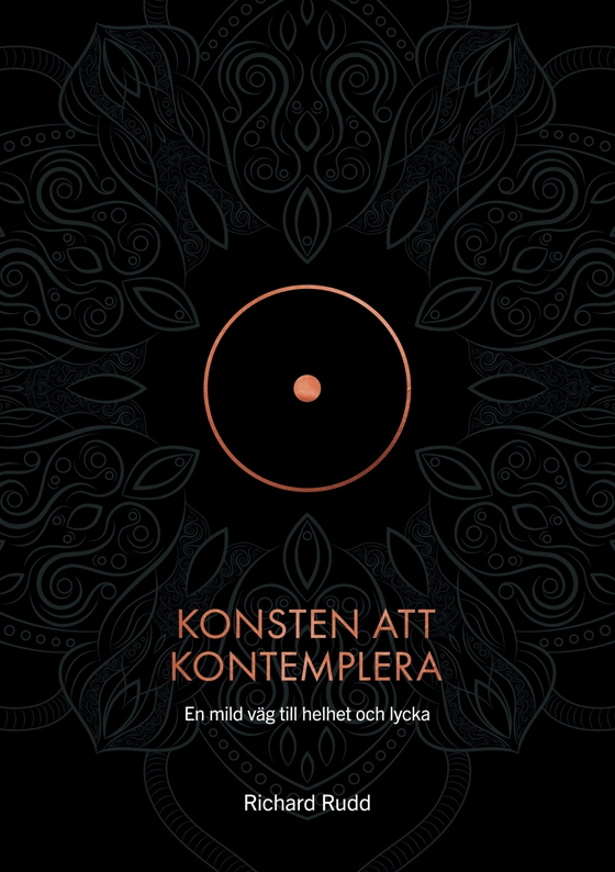 Konsten att kontemplera: En mild väg till helhet och lycka