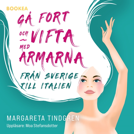 Gå fort och vifta med armarna (ljudbok) av Margareta Tindgren