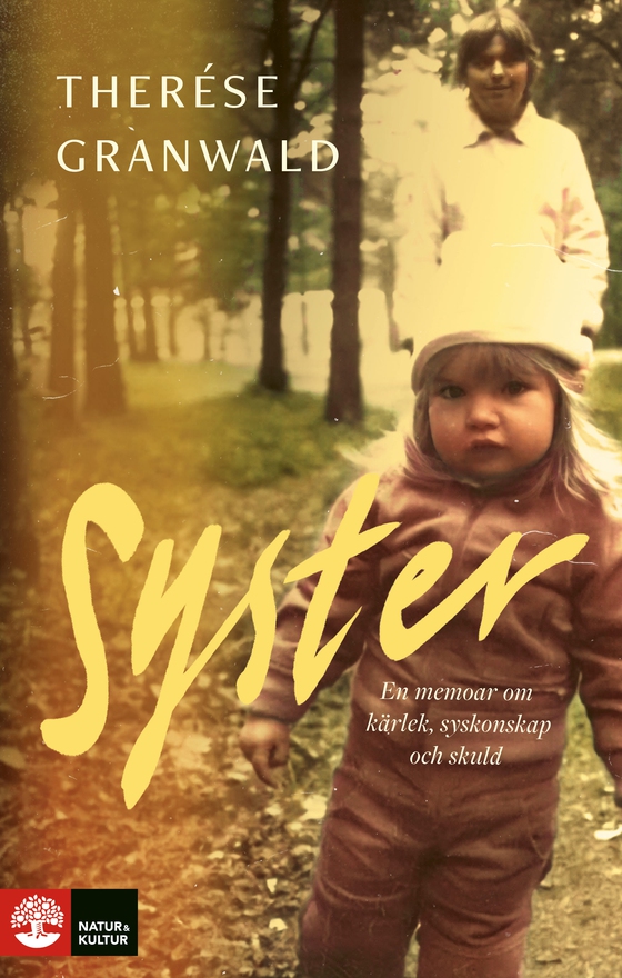 Syster : en memoar om kärlek, syskonskap och skuld (e-bok) av Therése Granwald