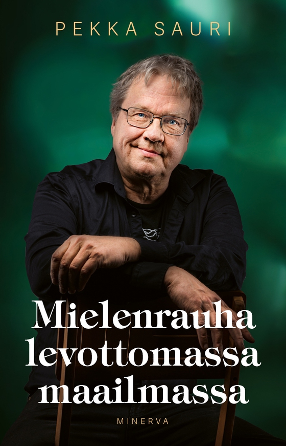 Mielenrauha levottomassa maailmassa (e-bok) av Pekka Sauri
