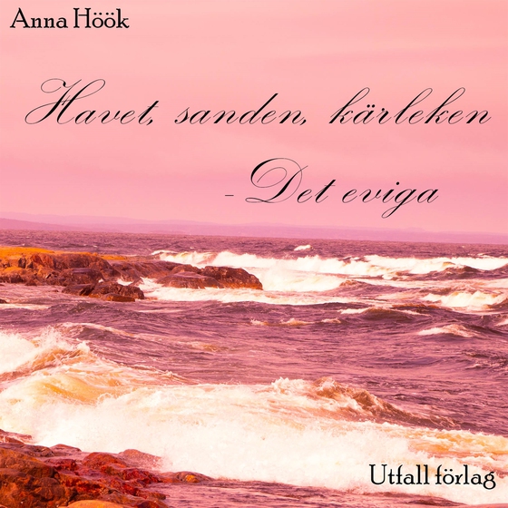 Havet, sanden, kärleken - Det eviga