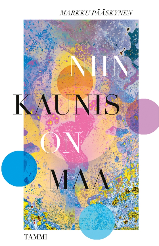 Niin kaunis on maa (e-bok) av Markku Pääskynen
