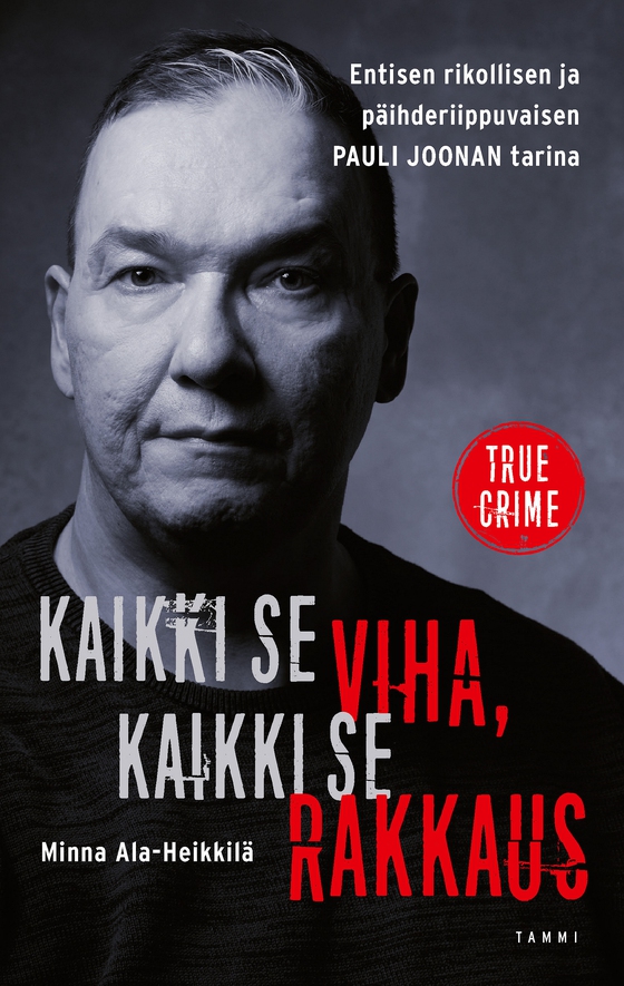 Kaikki se viha, kaikki se rakkaus (e-bok) av Minna Ala-Heikkilä