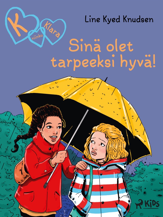 K niinku Klara (22): Sinä olet tarpeeksi hyvä!