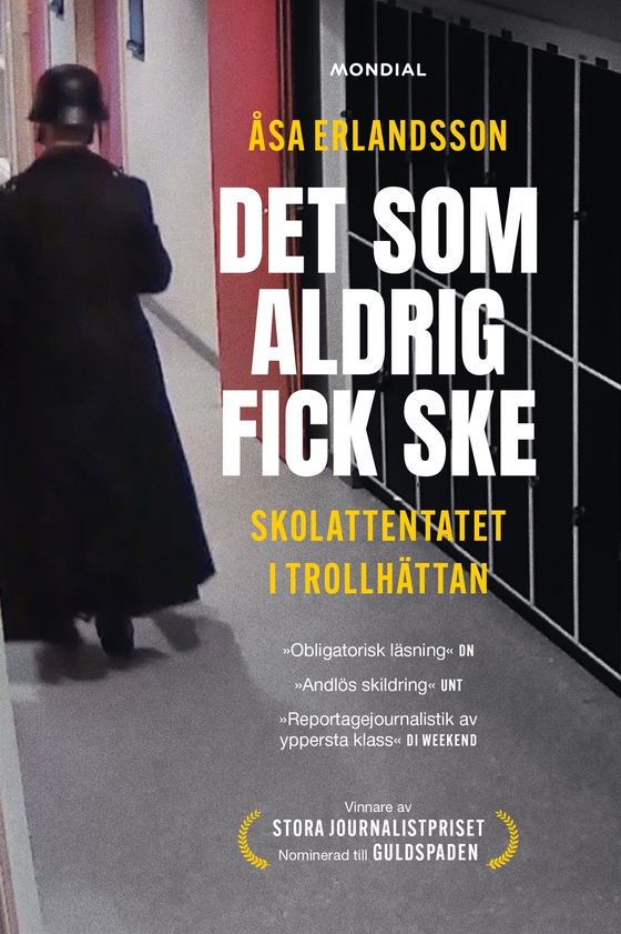 Det som aldrig fick ske : skolattentatet i Trollhättan (e-bok) av Åsa Erlandsson