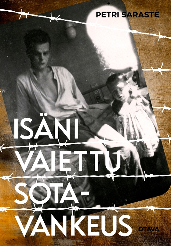 Isäni vaiettu sotavankeus (e-bok) av Petri Saraste
