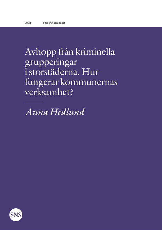 Avhopp från kriminella grupperingar i storstäderna: Hur fungerar kommunernas verksamhet?