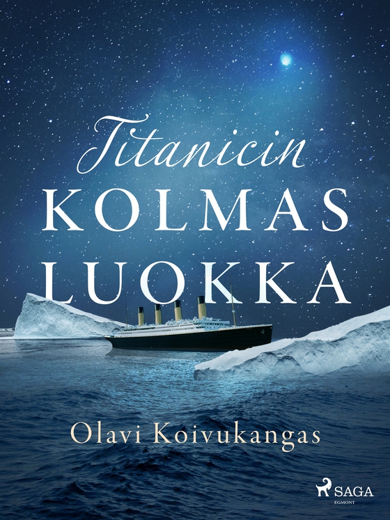 Titanicin kolmas luokka (e-bok) av Olavi Koivukangas