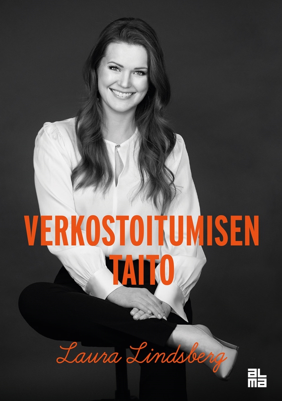 Verkostoitumisen taito (e-bok) av Laura Lindsberg
