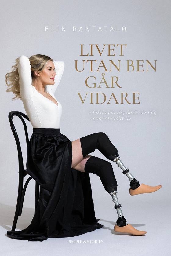 Livet utan ben går vidare : Infektionen tog delar av mig men inte mitt liv