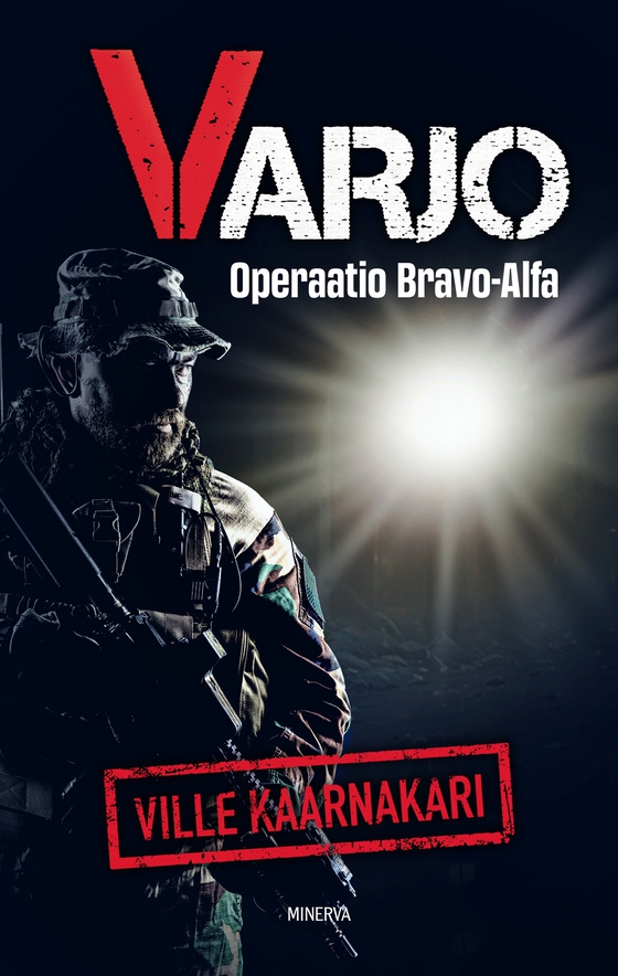 Varjo – Operaatio Bravo Alfa (e-bok) av Ville Kaarnakari
