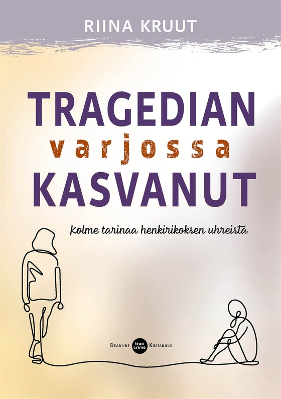 Tragedian varjossa kasvanut (e-bok) av Riina Kruut
