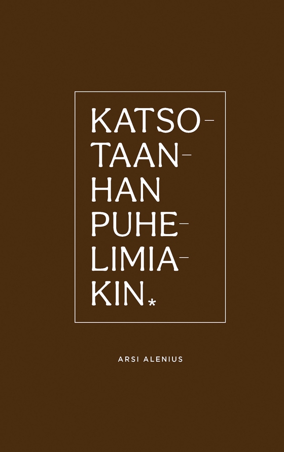 Katsotaanhan puhelimiakin (e-bok) av Arsi Alenius