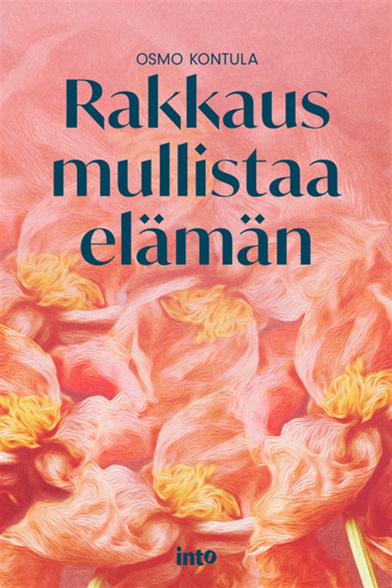 Rakkaus mullistaa elämän (e-bok) av Osmo Kontula