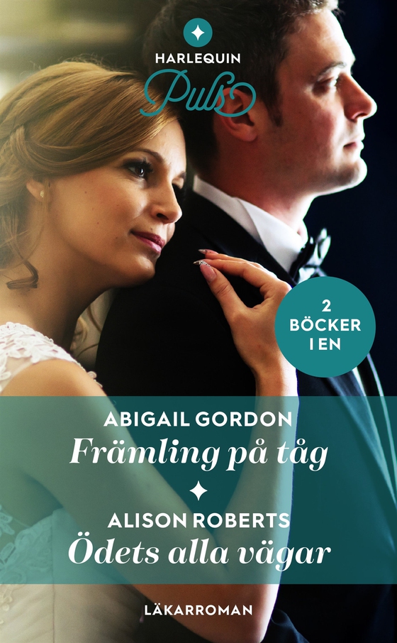 Främling på tåg / Ödets alla vägar (e-bok) av Abigail Gordon