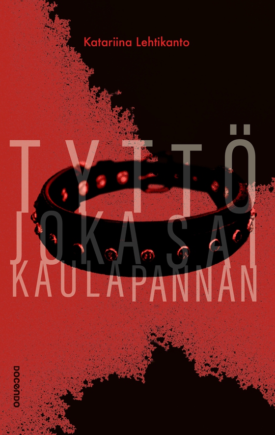 Tyttö joka sai kaulapannan (e-bok) av Katariina Lehtikanto