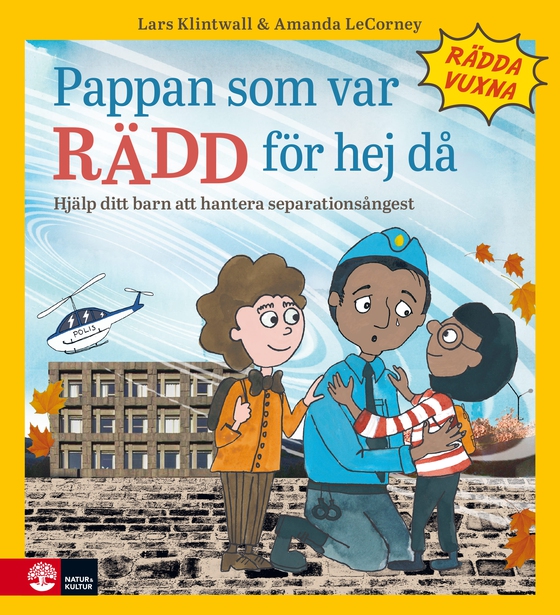 Pappan som var rädd för hej då : Hjälp ditt barn att hantera separationsångest