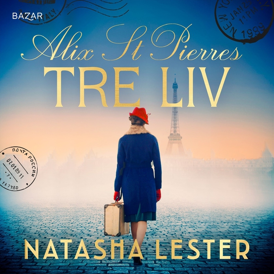 Alix St. Pierres tre liv (ljudbok) av Natasha Lester