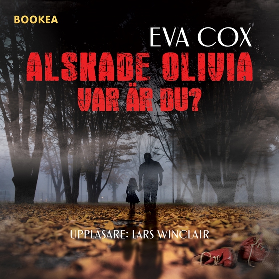 Älskade Olivia - var är du? (ljudbok) av Eva Cox