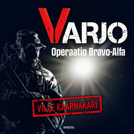 Varjo – Operaatio Bravo Alfa (ljudbok) av Ville Kaarnakari