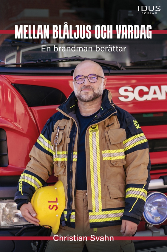Mellan blåljus och vardag : En brandman berättar