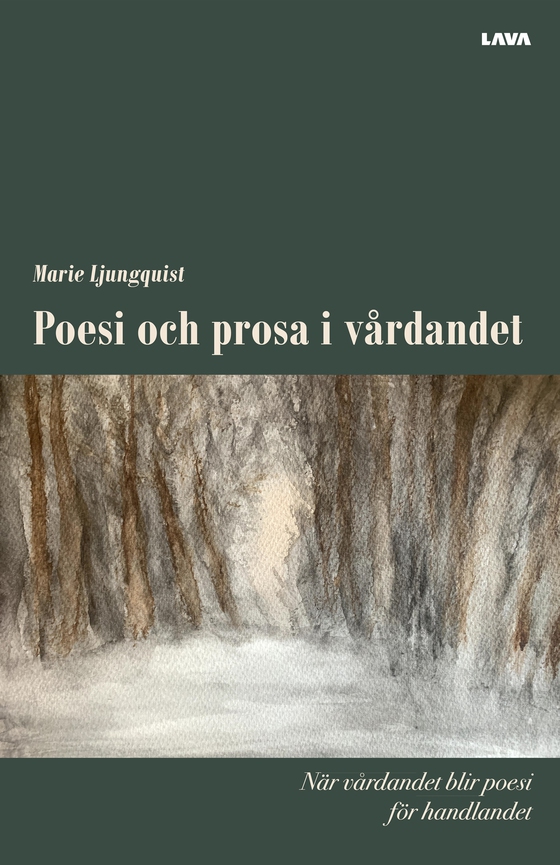 Poesi och prosa i vårdandet När vårdandet blir poesi för handlandet