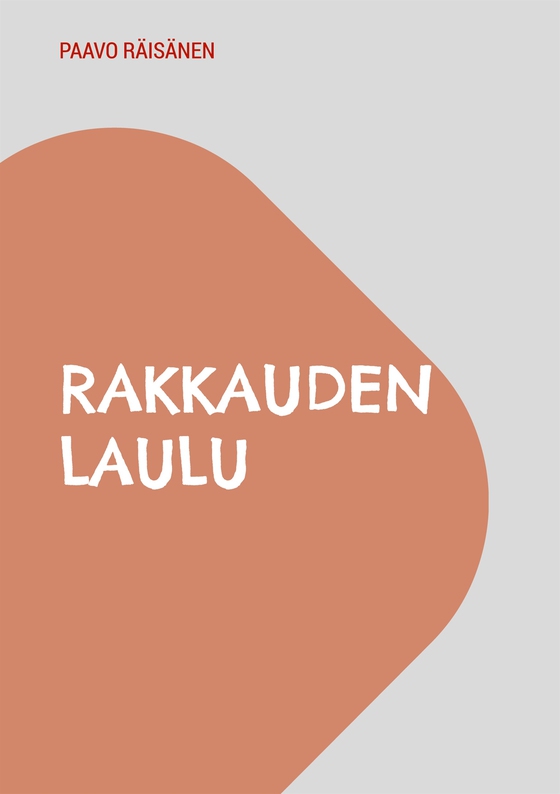 Rakkauden Laulu: Runoja ja kertomuksia