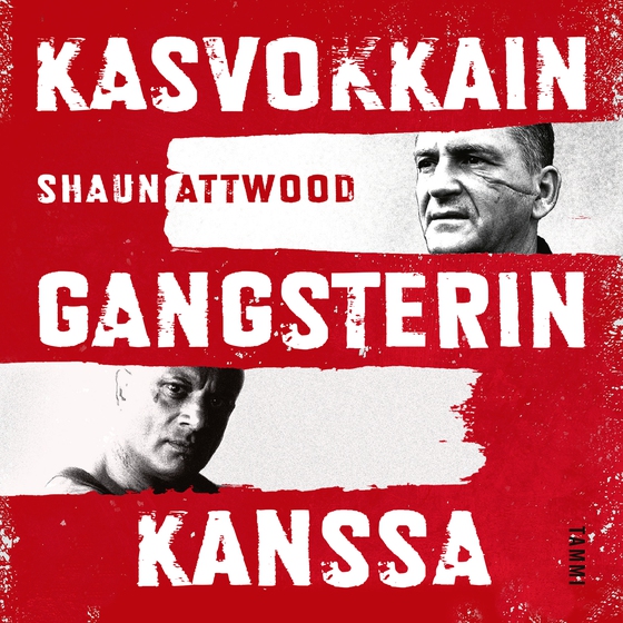Kasvokkain gangsterin kanssa (ljudbok) av Shaun Attwood
