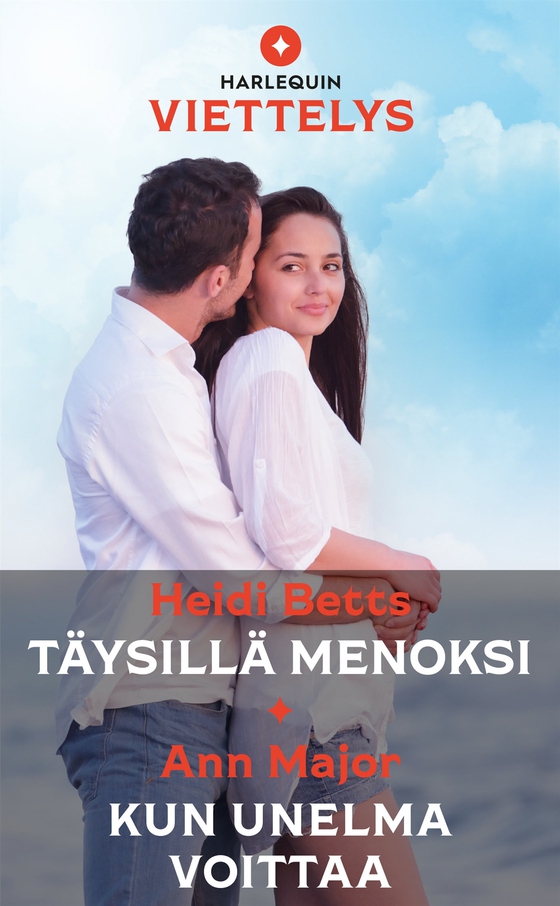 Täysillä menoksi / Kun unelma voittaa (e-bok) av Heidi Betts
