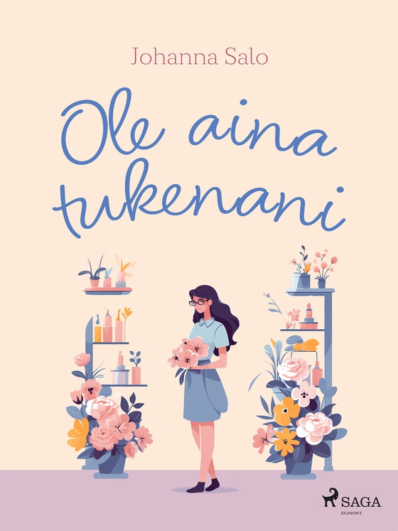 Ole aina tukenani (e-bok) av Johanna Salo