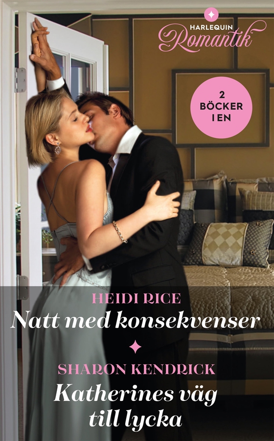 Natt med konsekvenser / Katherines väg till lycka (e-bok) av Heidi Rice