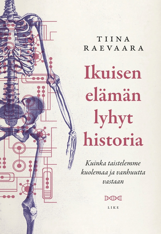 Ikuisen elämän lyhyt historia (e-bok) av Tiina Raevaara