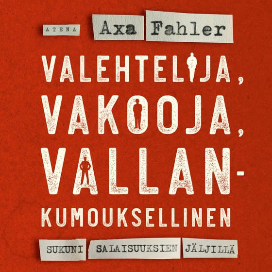 Valehtelija, vakooja, vallankumouksellinen (ljudbok) av Axa Fahler