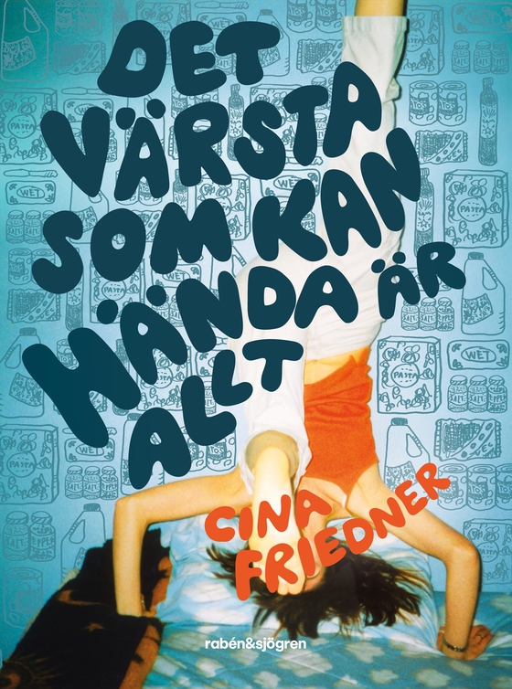 Det värsta som kan hända är allt (e-bok) av Cina Friedner