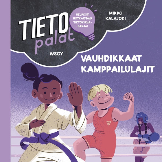 Tietopalat: Vauhdikkaat kamppailulajit (ljudbok) av Mikko Kalajoki