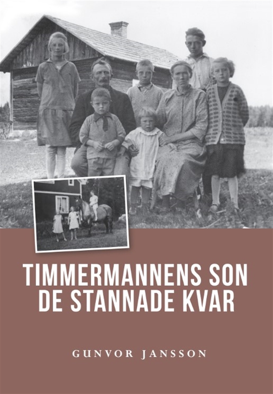 Timmermannens son. De stannade kvar