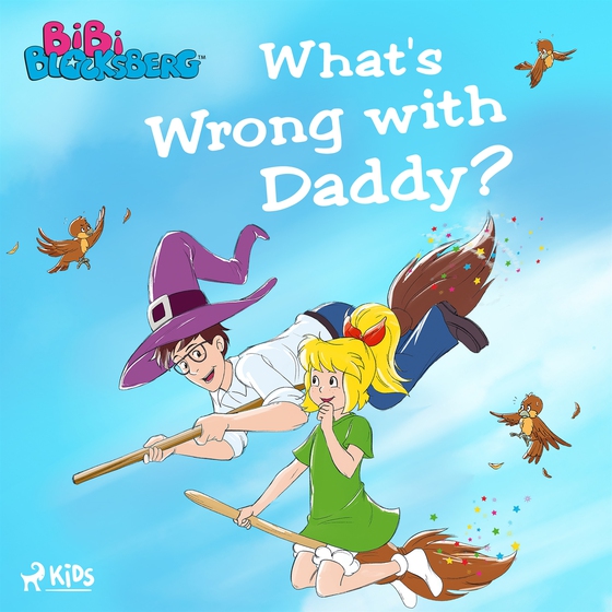 Bibi Blocksberg - What's Wrong with Daddy? (ljudbok) av Kiddinx Media GmbH
