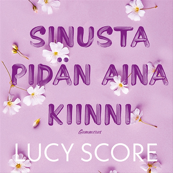 Sinusta pidän aina kiinni (ljudbok) av Lucy Score