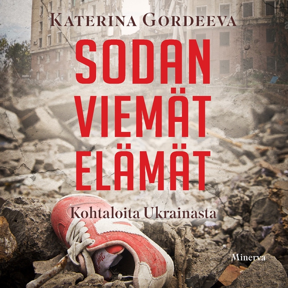 Sodan viemät elämät (ljudbok) av Katerina Gordeeva