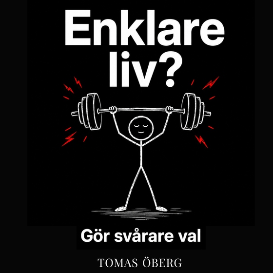 Om du vill ha ett enklare liv gör svårare val