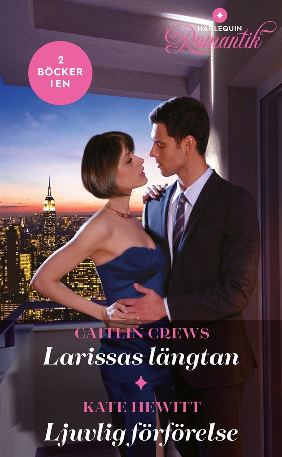 Larissas längtan / Ljuvlig förförelse (e-bok) av Kate Hewitt