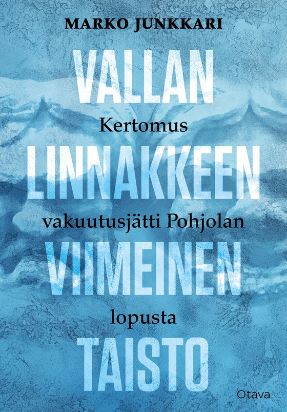 Vallan linnakkeen viimeinen taisto (e-bok) av Marko Junkkari