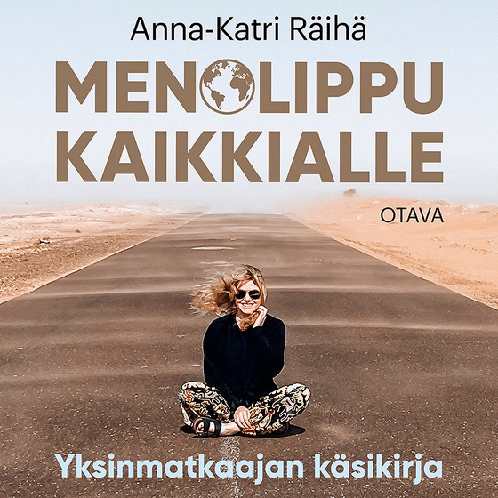 Menolippu kaikkialle (ljudbok) av Anna-Katri Räihä
