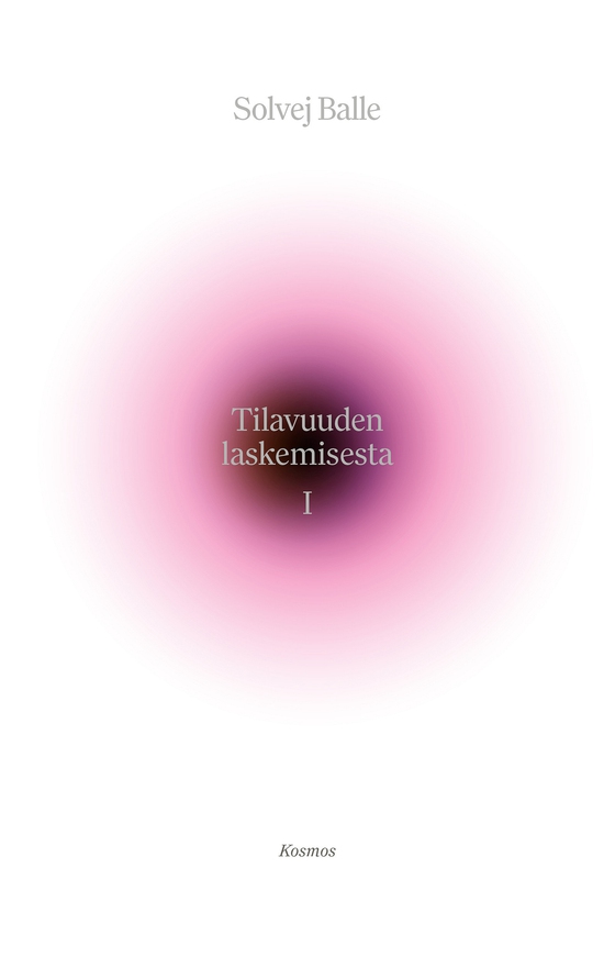 Tilavuuden laskemisesta I (e-bok) av Solvej Balle