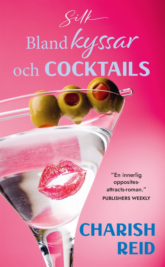 Bland kyssar och cocktails (e-bok) av Charish Reid