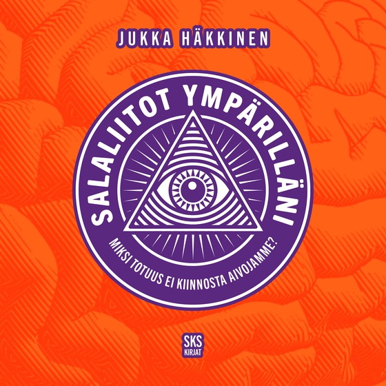 Salaliitot ympärilläni