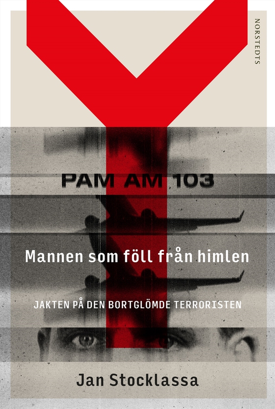 Mannen som föll från himlen : jakten på den bortglömde terroristen