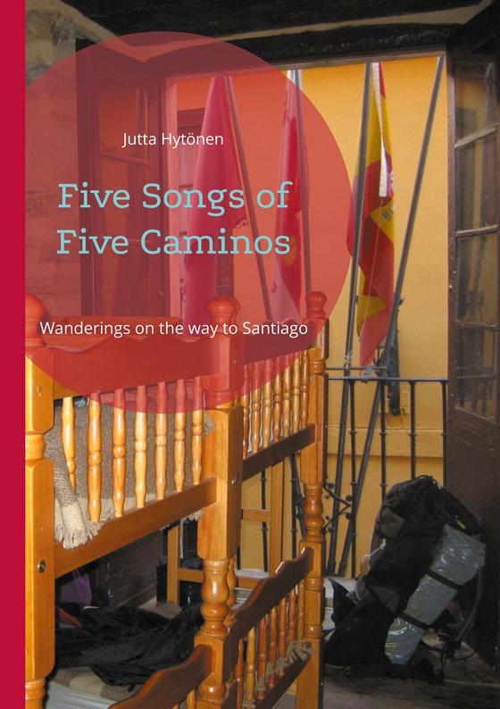 Five Songs of Five Caminos: Wanderings on the way to Santiago