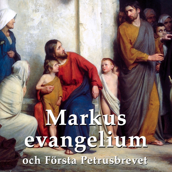 Markus evangelium och Första Petrusbrevet (ljudbok) av Svenska Folkbibeln