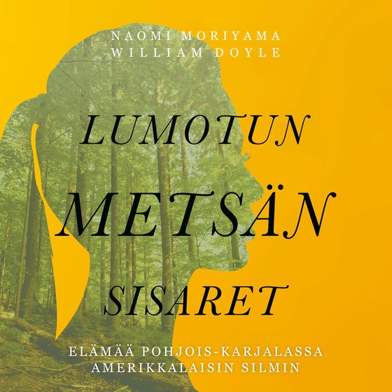 Lumotun metsän sisaret (ljudbok) av Naomi Moriyama